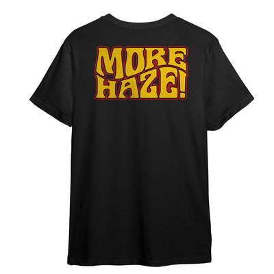 More Haze! T Shirt